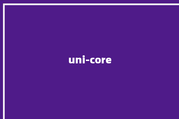 uni-core